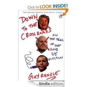 Down to the Crossroads Guy Rundle  Kindle Store