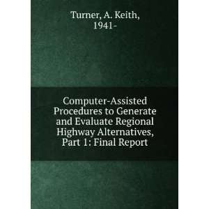   Highway Alternatives, Part 1 Final Report A. Keith, 1941  Turner