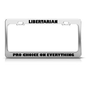  Libertarian Pro Choice Everything Political license plate 