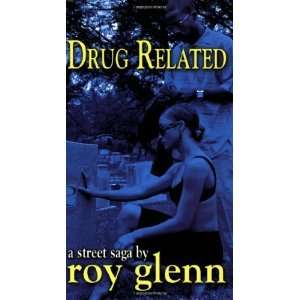  Drug Related [Mass Market Paperback] Roy Glenn Books