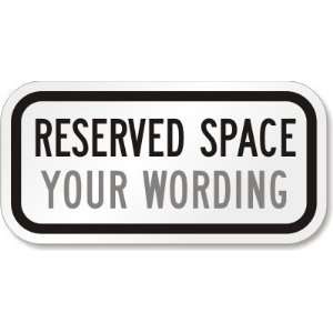  Reserved Space (black) High Intensity Grade Sign, 12 x 6 