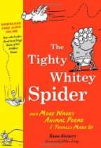 The Tighty Whitey Spider And More Wacky Animal Poems I Totally Made 