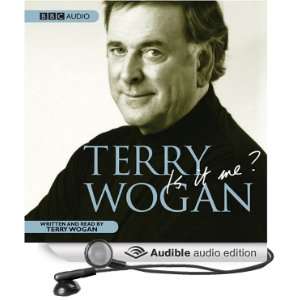  Is It Me? Terry Wogan An Autobiography (Audible Audio 