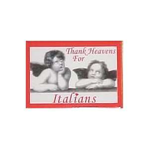  Thank Heavens For Italians Magnet 