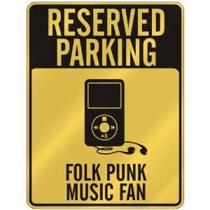 RESERVED PARKING  FOLK PUNK MUSIC FAN  PARKING SIGN 