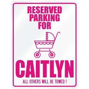 New  Reserved Parking For Caitlyn  Parking Name  Kitchen 