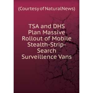    Strip Search Surveillence Vans (Courtesy of NaturalNews) Books