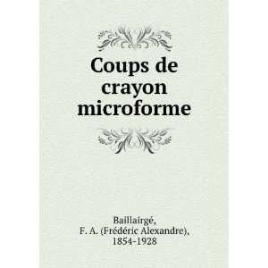  Coups de crayon microforme F. A. (FrÃ©dÃ©ric 