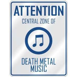  ATTENTION  CENTRAL ZONE OF DEATH METAL  PARKING SIGN 