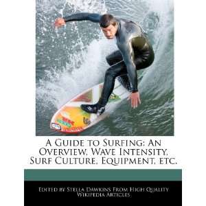  A Guide to Surfing An Overview, Wave Intensity, Surf 