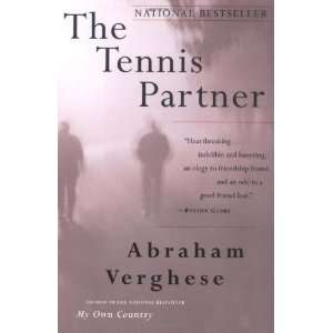  The Tennis Partner By Abraham Verghese Undefined Books