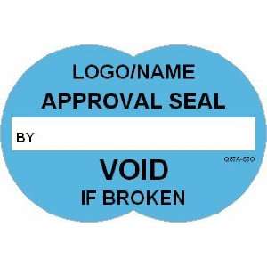  Approval Seal   Void if Broken [add name or logo]   Design 