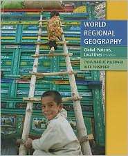 World Regional Geography Global Patterns, Local Lives, (1429232412 