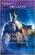 Vampire Vendetta (Silhouette Alexis Morgan