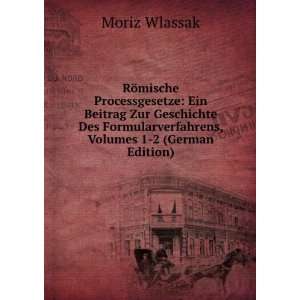   Formularverfahrens, Volumes 1 2 (German Edition) Moriz Wlassak Books