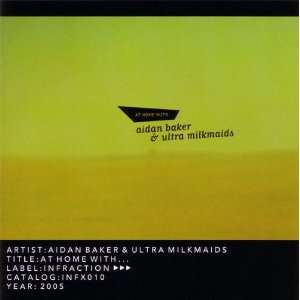  Aidan Baker & Ultra Milkmaids   At Home With (Audio Cd 