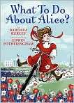 What to Do about Alice? How Alice Roosevelt 