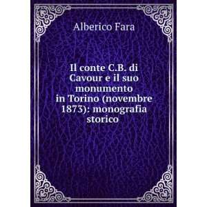   in Torino (novembre 1873) monografia storico . Alberico Fara Books