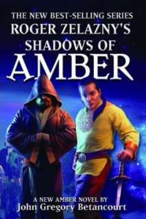  Roger Zelaznys Shadows of Amber by John Gregory 