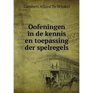   kennis en toepassing der spelregels Lambert Allard Te Winkel Books