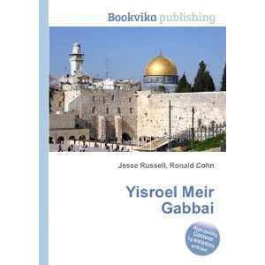 Yisroel Meir Gabbai Ronald Cohn Jesse Russell  Books