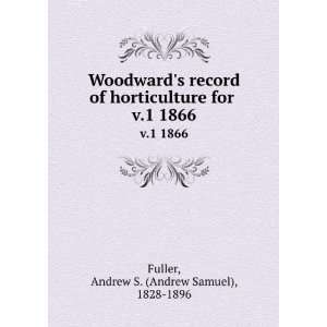   for . v.1 1866 Andrew S. (Andrew Samuel), 1828 1896 Fuller Books
