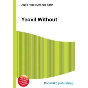  Yeovil Without Ronald Cohn Jesse Russell Books