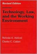Technology Law and the Working Nicholas A. Ashford