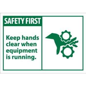 Safety First, Keep Hands Clear When Equipment Is Running, 3X5 