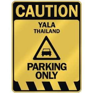   CAUTION YALA PARKING ONLY  PARKING SIGN THAILAND