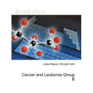  Cancer and Leukemia Group B Ronald Cohn Jesse Russell 