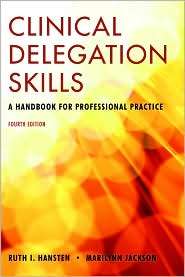 Clinical Delegation Skills A Handbook for Professional Practice 