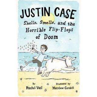 Justin Case Shells, Smells, and the Horrible Flip Flops of Doom by 