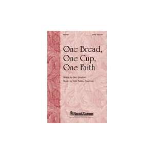  One Bread, One Cup, One Faith SATB