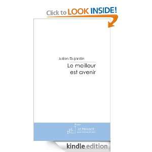 Le meilleur est avenir (French Edition) Julien Dujardin  