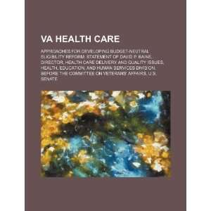 VA health care approaches for developing budget neutral eligibility 