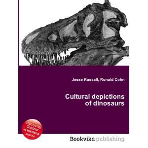  Cultural depictions of dinosaurs Ronald Cohn Jesse 