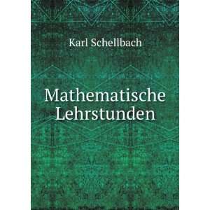  Mathematische Lehrstunden Karl Schellbach Books