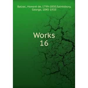    HonorÃ© de, 1799 1850,Saintsbury, George, 1845 1933 Balzac Books