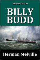 Billy Budd by Herman Melville [Unabridged Edition]