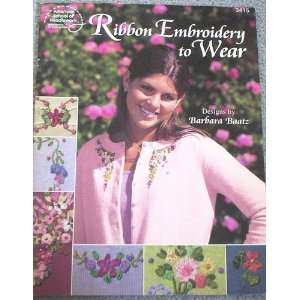  Ribbon Embroidery to Wear Barbara Baatz Books