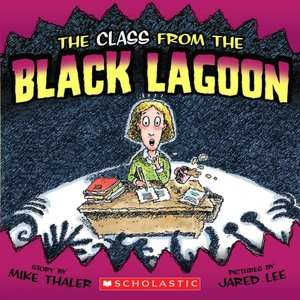   The Class Pet from the Black Lagoon by Mike Thaler 