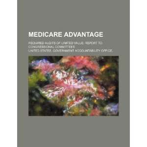  Medicare Advantage required audits of limited value 