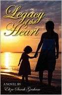 Legacy of the Heart Eliza Sarah Graham