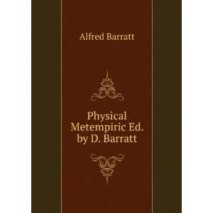    Physical Metempiric Ed. by D. Barratt. Alfred Barratt Books