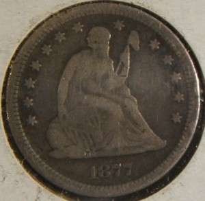 1877 S~~SEATED LIBERTY SILVER QUARTER~~TOUGH DATE  