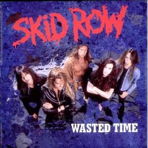  Wasted Time Skid Row(80s) Music