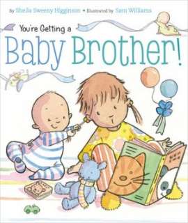   Youre Getting a Baby Sister by Sheila Sweeny 