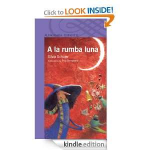 la rumba luna (Spanish Edition) Silvia Schujer  Kindle 