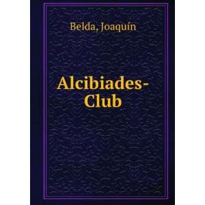  Alcibiades Club JoaquÃ­n Belda Books